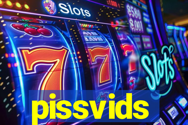 pissvids