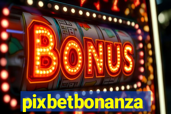 pixbetbonanza