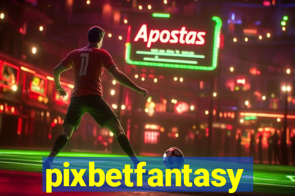 pixbetfantasy