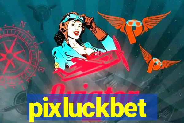 pixluckbet