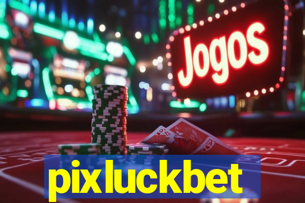 pixluckbet