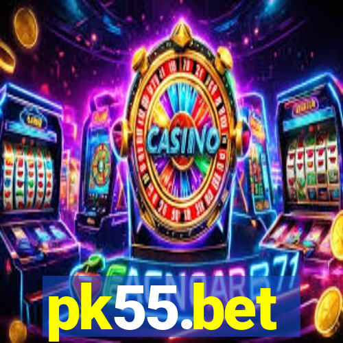 pk55.bet