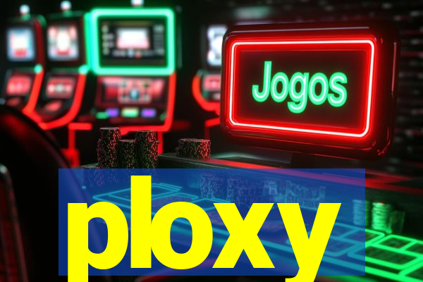 ploxy