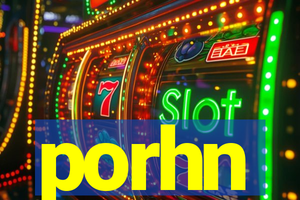 porhn