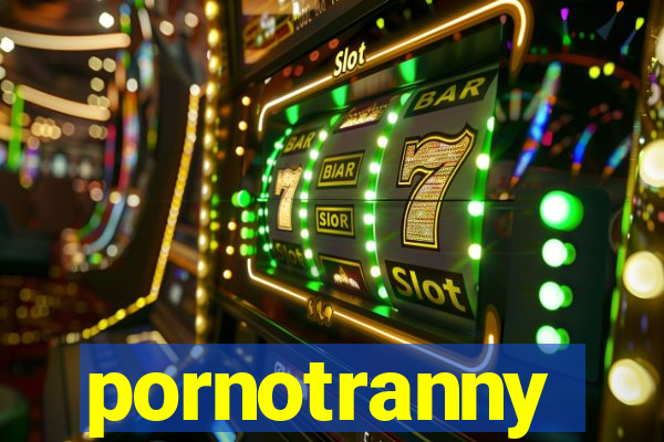 pornotranny