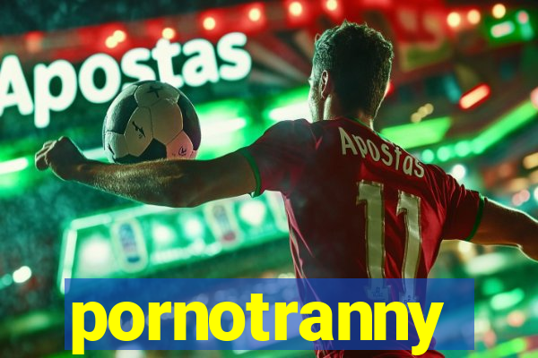 pornotranny
