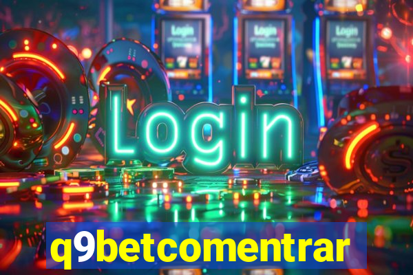 q9betcomentrar