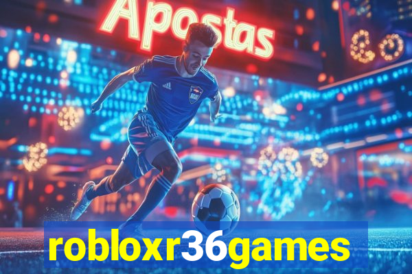 robloxr36games