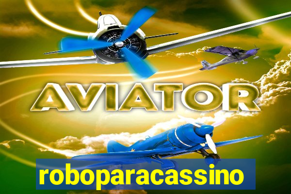 roboparacassino