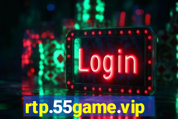 rtp.55game.vip