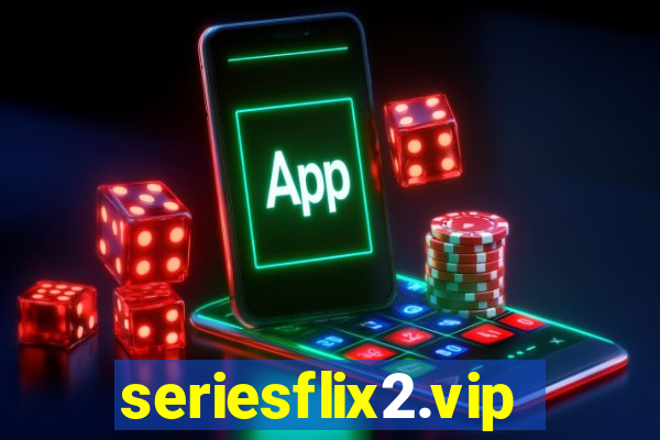 seriesflix2.vip