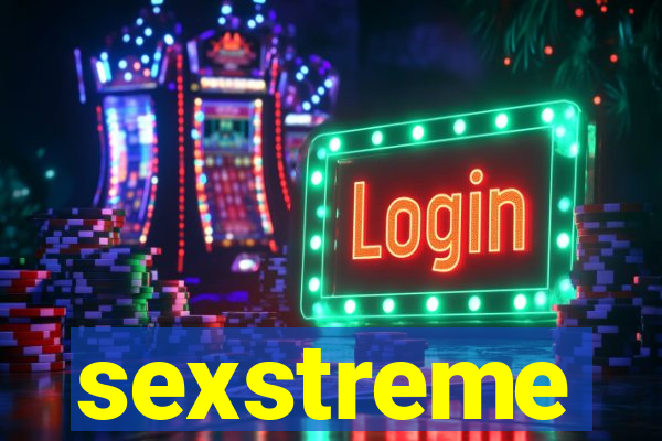 sexstreme