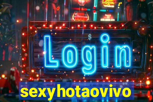 sexyhotaovivo