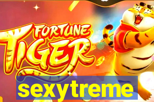 sexytreme