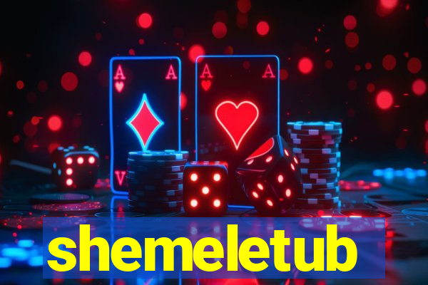 shemeletub