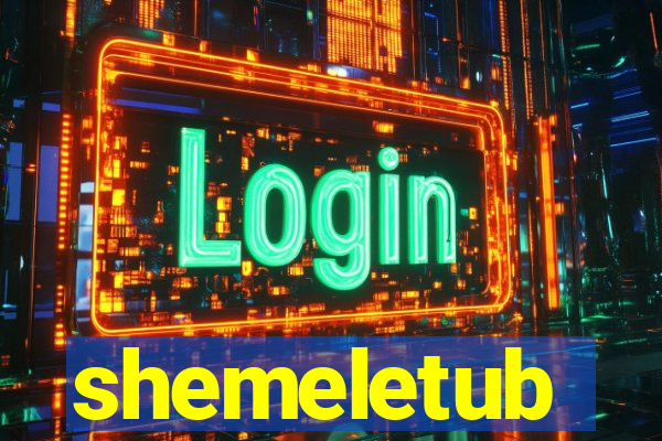 shemeletub