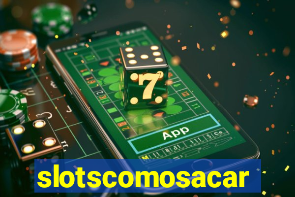 slotscomosacar
