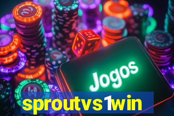 sproutvs1win