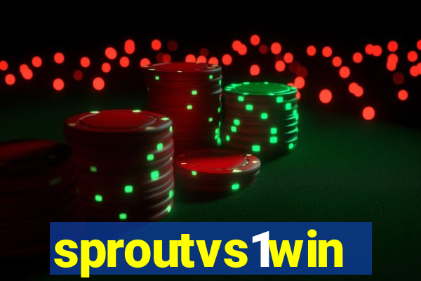 sproutvs1win