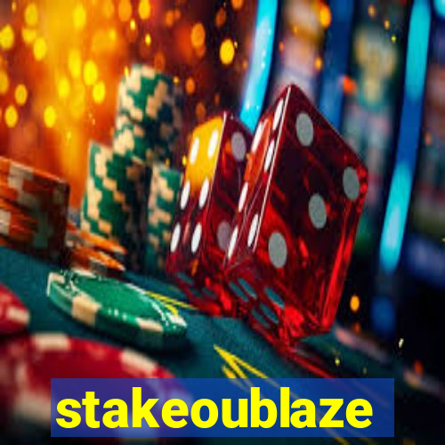 stakeoublaze
