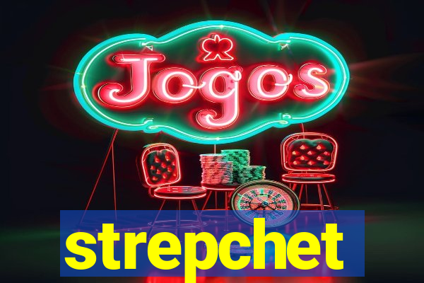 strepchet