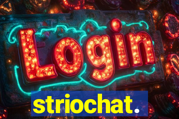 striochat.