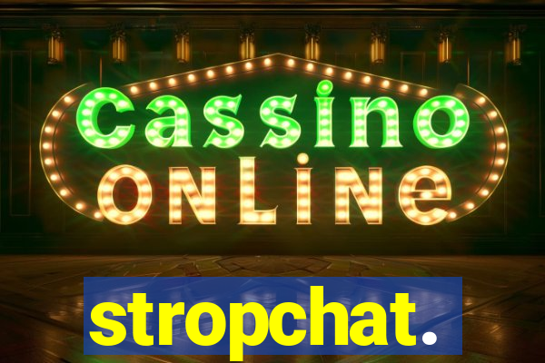stropchat.