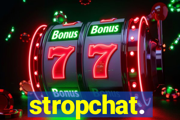 stropchat.