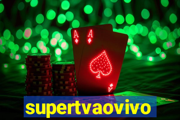 supertvaovivo