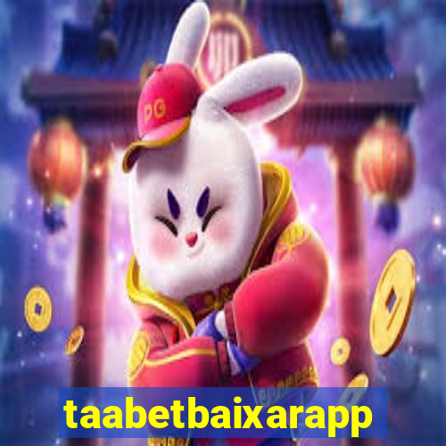 taabetbaixarapp