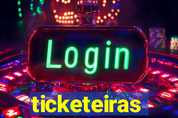 ticketeiras