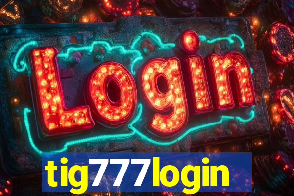 tig777login