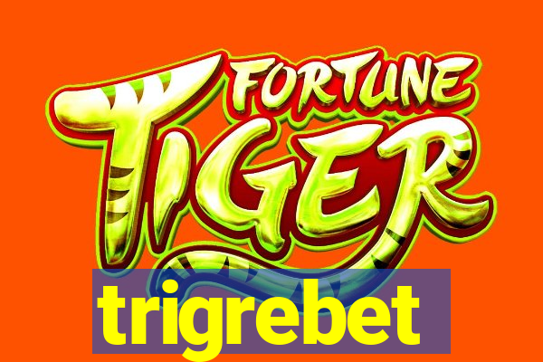 trigrebet