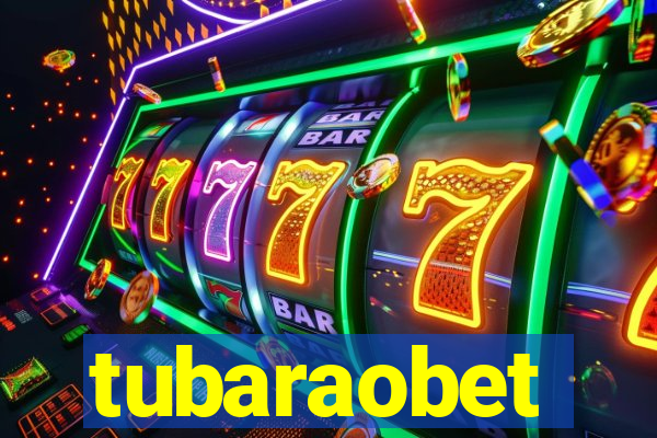 tubaraobet