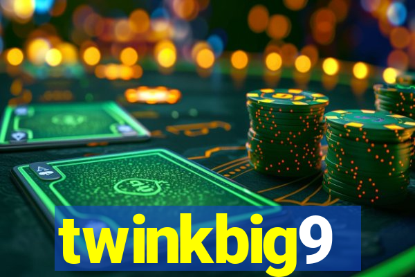 twinkbig9