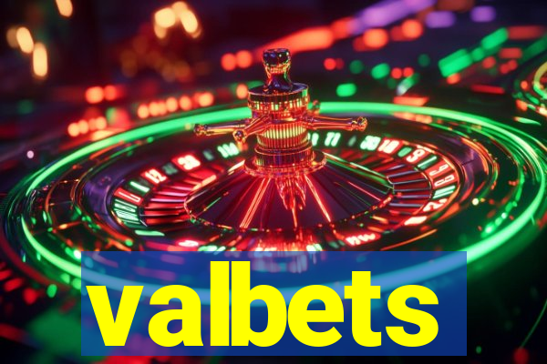 valbets
