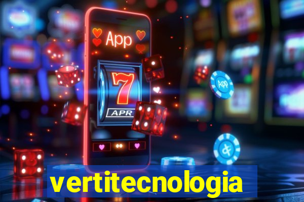 vertitecnologia