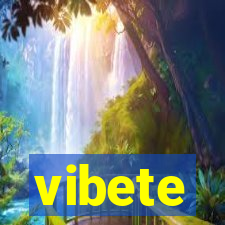 vibete