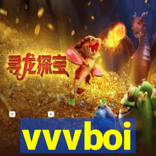 vvvboi