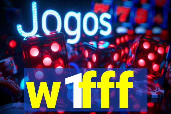 w1fff