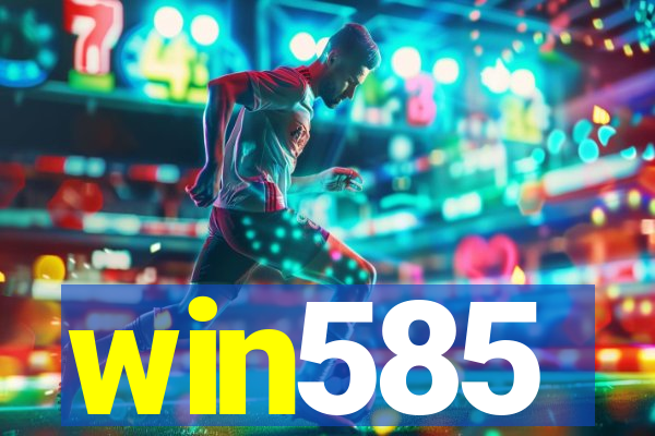 win585