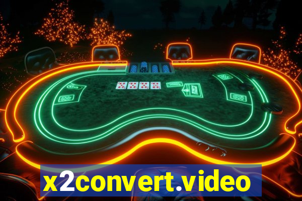 x2convert.video