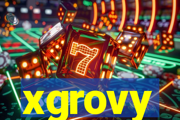xgrovy