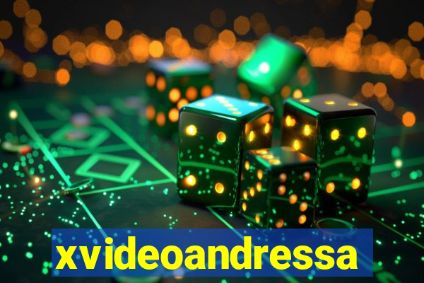 xvideoandressa