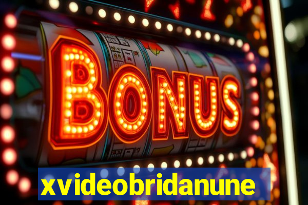 xvideobridanunes
