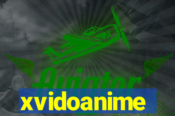 xvidoanime