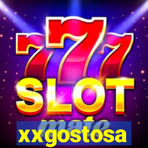 xxgostosa