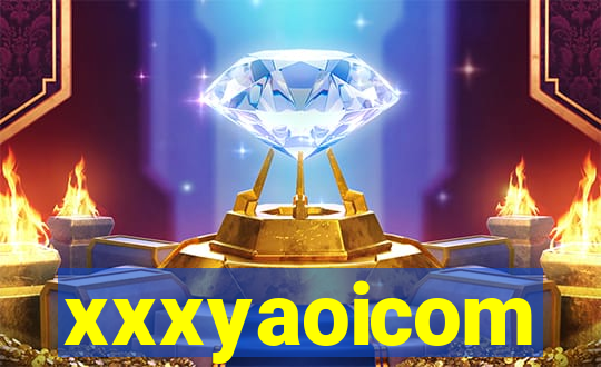 xxxyaoicom