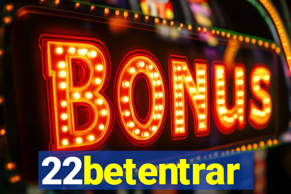22betentrar