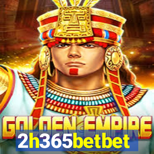 2h365betbet